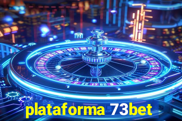 plataforma 73bet